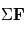 \Sigma\mathbf{F}