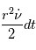 \frac{r^2\dot\overright{\nu}}2 dt